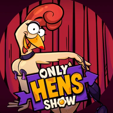 Only Hens Show